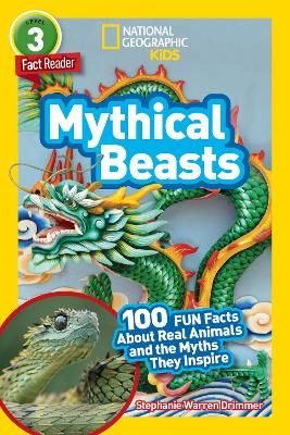 Picture of National Geographic Readers: Mythical Beasts (L3): 100 Fun Facts About Real Animals and the Myths They Inspire (National Geographic Readers)