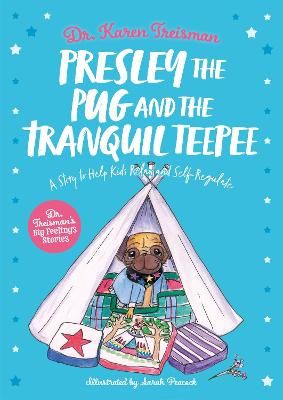 Picture of Presley the Pug and the Tranquil Teepee: A Story to Help Kids Relax and Self-Regulate