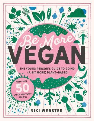 Picture of Be More Vegan: The young person's guide to a plant-based lifestyle