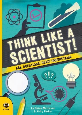 Picture of Think Like a Scientist!: Ask Questions! Read! Understand!