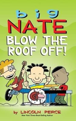Picture of Big Nate: Blow the Roof Off!
