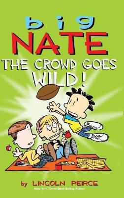 Picture of Big Nate: The Crowd Goes Wild!