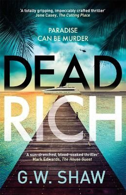 Picture of Dead Rich: an edge of the seat thriller set in the blazing heat of the Caribbean