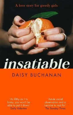 Picture of Insatiable: 'A frank, funny account of 21st-century lust' Independent