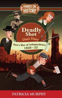 Picture of Deadly Shot - Dan's War of Independence 1920-22