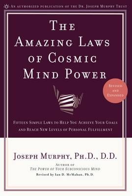 Picture of The Amazing Laws of Cosmic Mind Power: Fifteen Simple Laws to Help You Achieve Your Goals and Reach New Levels of Personal Fulfillment