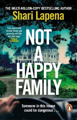 Picture of Not a Happy Family: The gripping Richard and Judy Book Club 2022 pick, from the #1 bestselling author of THE COUPLE NEXT DOOR