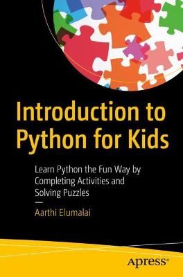 Picture of Introduction to Python for Kids: Learn Python the Fun Way by Completing Activities and Solving Puzzles