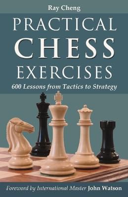 Picture of Practical Chess Exercises: 600 Lessons from Tactics to Strategy