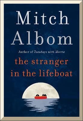 Picture of The Stranger in the Lifeboat: The uplifting new novel from the bestselling author of Tuesdays with Morrie