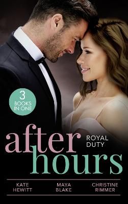 Picture of After Hours: Royal Duty: Desert Prince's Stolen Bride (Conveniently Wed!) / Married for the Prince's Convenience / Her Highness and the Bodyguard