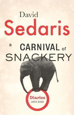 Picture of A Carnival of Snackery: Diaries: Volume Two