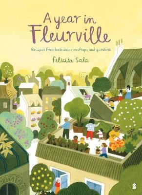 Picture of A Year in Fleurville: recipes from balconies, rooftops, and gardens