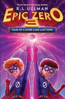 Picture of Epic Zero 3: Tales of a Super Lame Last Hope