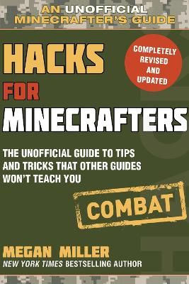 Picture of Hacks for Minecrafters: Combat Edition: The Unofficial Guide to Tips and Tricks That Other Guides Won't Teach You