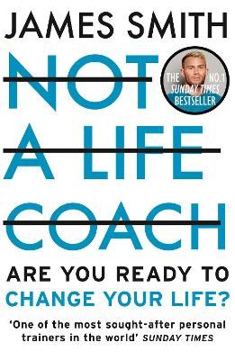 Picture of Not a Life Coach: Are You Ready to Change Your Life?