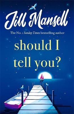 Picture of Should I Tell You?: Curl up with a gorgeous romantic novel from the No. 1 bestselling author