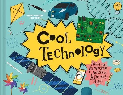 Picture of Cool Technology: Filled with fantastic facts for kids of all ages (Cool)