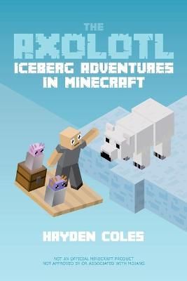 Picture of Axolotl Iceberg Adventures in Minecraft