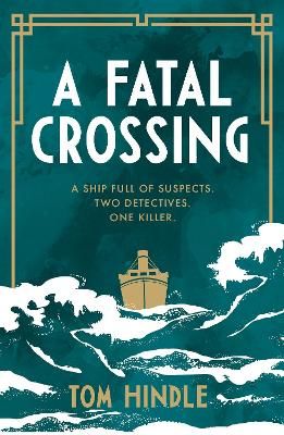 Picture of A Fatal Crossing: Agatha Christie meets Titanic in this unputdownable mystery