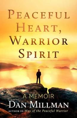 Picture of Peaceful Heart, Warrior Spirit: The True Story of My Spiritual Quest