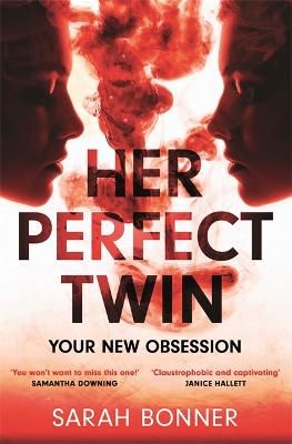 Picture of Her Perfect Twin: Skilfully plotted, full of twists and turns, this is THE must-read can't-look-away thriller of 2022