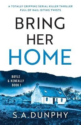 Picture of Bring Her Home: A totally chilling and unputdownable serial killer thriller