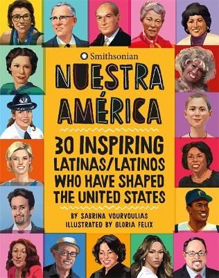 Picture of Nuestra America: 30 Inspiring Latinas/Latinos Who Have Shaped the United States