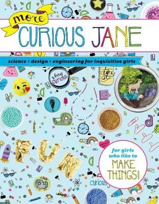 Picture of More Curious Jane: Science + Design + Engineering for Inquisitive Girls
