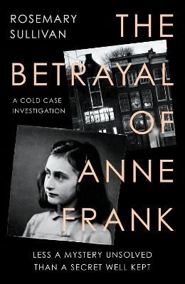 Picture of The Betrayal of Anne Frank: A Cold Case Investigation