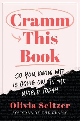 Picture of Cramm This Book: So You Know WTF Is Going On in the World Today