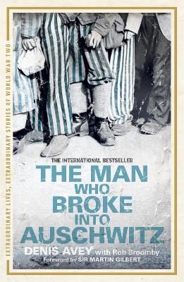 Picture of The Man Who Broke into Auschwitz: The Extraordinary True Story