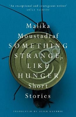Picture of Something Strange, Like Hunger: Short Stories