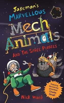 Picture of Jakeman's Marvellous Mechanimals and the Space Pirates