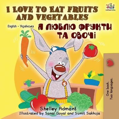 Picture of I Love to Eat Fruits and Vegetables (English Ukrainian Bilingual Book)