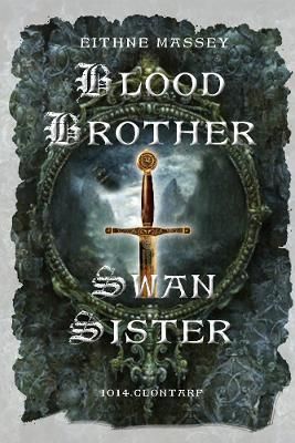 Picture of Blood Brother, Swan Sister: 1014 Clontarf; A Battle Begins