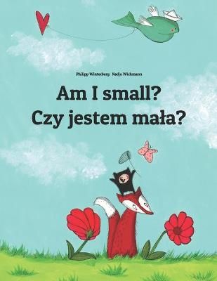Picture of Am I small? Czy jestem mala?: Children's Picture Book English-Polish (Bilingual Edition)