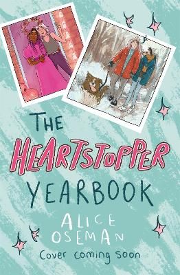 Picture of The Heartstopper Yearbook: The million-copy bestselling series, now on Netflix!