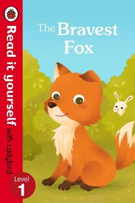 Picture of The Bravest Fox - Read it yourself with Ladybird: Level 1