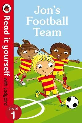 Picture of Jon's Football Team - Read it yourself with Ladybird: Level 1