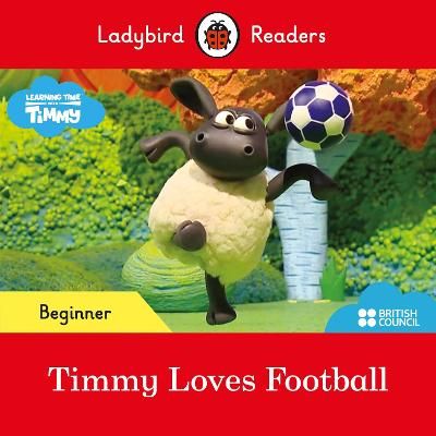 Picture of Ladybird Readers Beginner Level - Timmy - Timmy Loves Football (ELT Graded Reader)