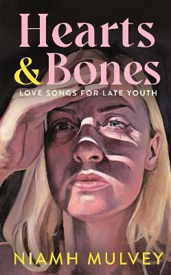 Picture of Hearts and Bones: Love Songs for Late Youth