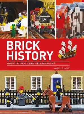 Picture of Brick History: Amazing Historical Scenes to Build from LEGO