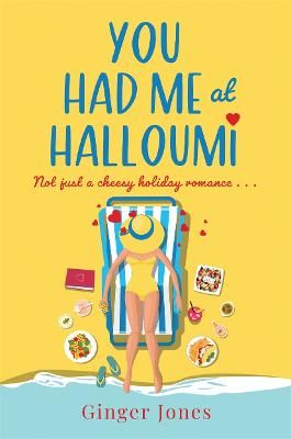 Picture of You Had Me at Halloumi: Not just a cheesy holiday romance . . .