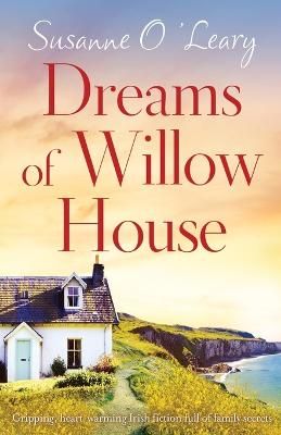 Picture of Dreams of Willow House: Gripping, heartwarming Irish fiction full of family secrets