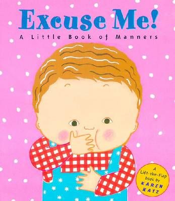 Picture of Excuse Me!: a Little Book of Manners