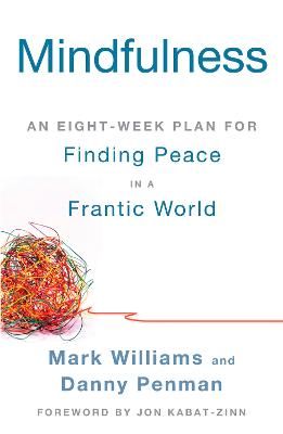 Picture of Mindfulness: An Eight-Week Plan for Finding Peace in a Frantic World
