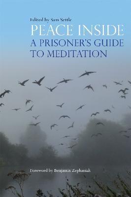 Picture of Peace Inside: A Prisoner's Guide to Meditation