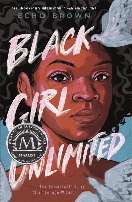 Picture of Black Girl Unlimited: The Remarkable Story of a Teenage Wizard