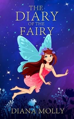 Picture of Diary of the fairy: Magical Adventure, Friendship, Grow up, Fantasy books for girls ages 8-12
